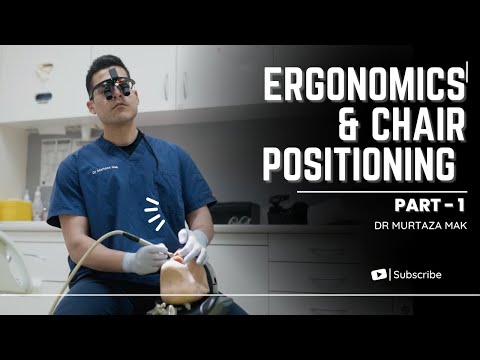Ergonomics and Dentist Chair Positioning - Why is it important ?