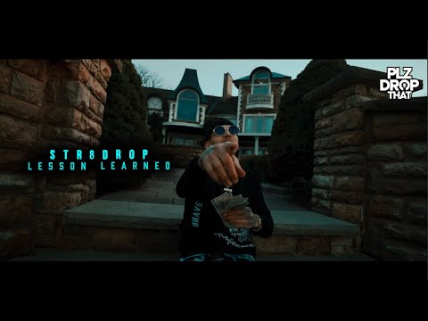 STR8DROP - LESSON LEARNED (OFFICIAL MUSIC VIDEO)