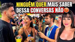 Todo mundo está farto delas, mulheres nao ar pra se relacionar mais