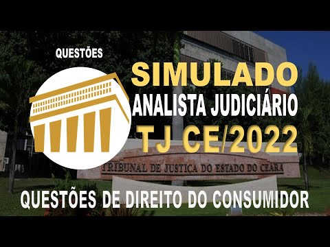 SIMULADO TJ CE /2022  - ANALISTA JUDICIÁRIO  - QUESTÕES DE DIREITO DO CONSUMIDOR