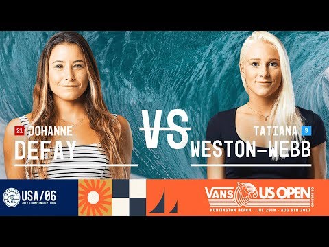 Johanne Defay vs. Tatiana Weston-Webb - Quarterfinals, Heat 1 - Vans US Open 2017 (W)