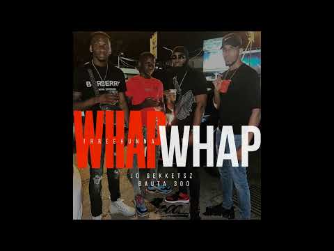 JO Gekketsz - Whap Whap (Remix) Ft Bauta300 (Audio)