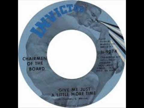 Chairmen Of The Board - Give Me Just A Little More Time