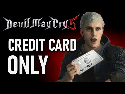 I paid my way through Devil May Cry 5