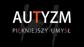 Autyzm - piękniejszy umysł