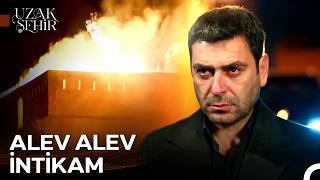 Cihan, Ecmel'in Konağını Kundakladı! - Uzak Şehir