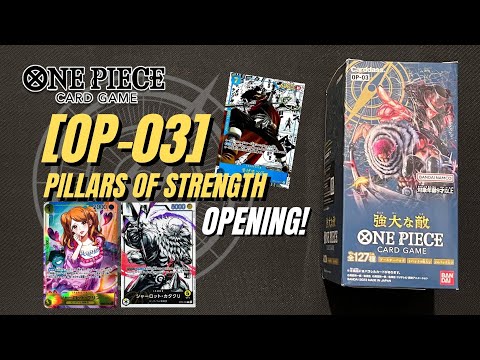 ONE PIECE CARD GAME | OP-03 PILLARS OF STRENGTH BOOSTER BOX OPENING!!!