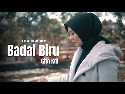 BADAI BIRU - COVER BY GITA KDI