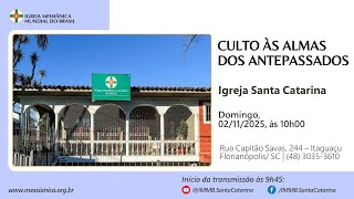 Culto às Almas dos Antepassados | Igreja Santa Catarina - Domingo, 02/11/2025