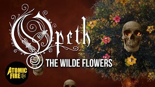 OPETH - The Wilde Flowers (OFFICIAL LYRIC VIDEO)
