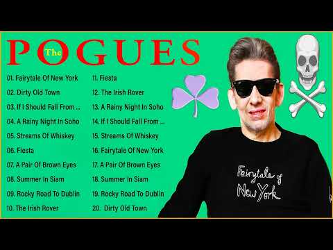 The Pogues Greatest Hits Full Album - Best Songs Of The Pogues 2022