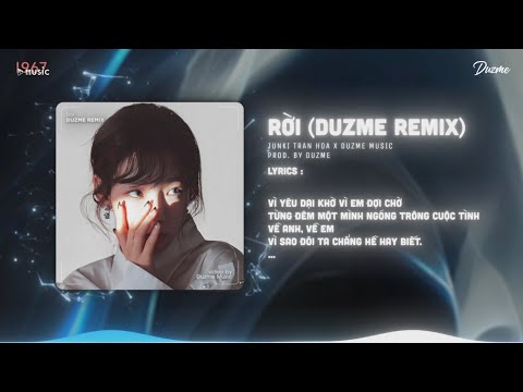 Rời (Cover) - Junki Trần Hòa (Duzme Remix) | Cơn mưa vội vàng chóng qua...Nhạc HOT Tik Tok