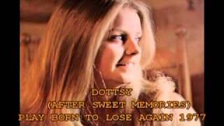 DOTTSY - (AFTER SWEET MEMORIES) PLAY BORN TO LOSE AGAIN 1977.flv MP3