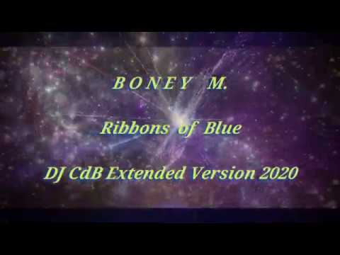 Boney M. - Ribbons of Blue (DJ CdB Extended Version 2020)