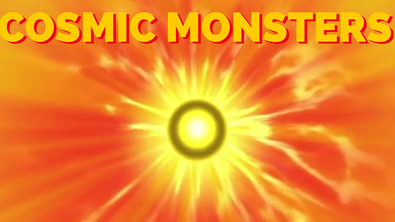 Cosmic Monsters