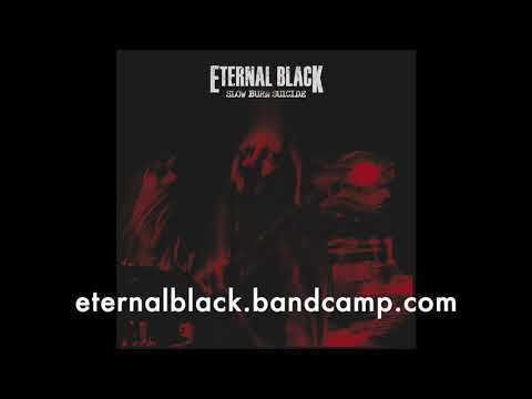 Eternal Black - Slow Burn Suicide (2019) (New Full Album)