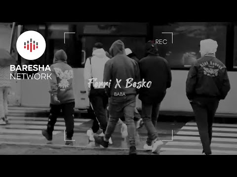 Ferri x Besko - Baba ( Official Video 4K ) Prod By. Ali x Magrep