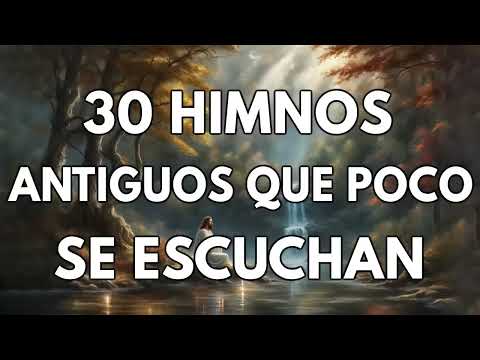 30 HIMNOS DE ORO ANTIGUOS QUE POCO SE ESCUCHAN 🙏 ALABANZAS QUE LLEVAN A LA PRESENCIA DE DIOS mp4