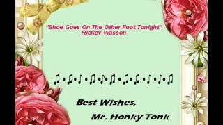 Shoe Goes On The Other Foot Tonight Rickey Wasson