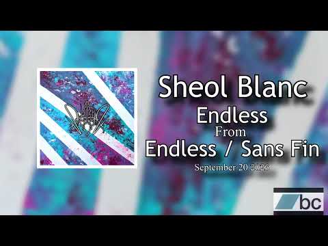 Sheol Blanc - Endless