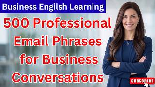 Essential 500 Email Phrases For Business English Conversations | Business English Learning