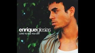 Enrique Iglesias - Love to See You Cry - 2001 (Türkçe Çeviri)
