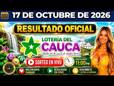 🎯 RESULTADO LOTERÍA DEL CAUCA SÁBADO 17 de octubre de 2026 | NÚMERO Y SERIE GANADORA