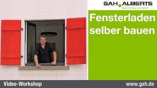 GAH-Alberts: Fensterladen selbst bauen
