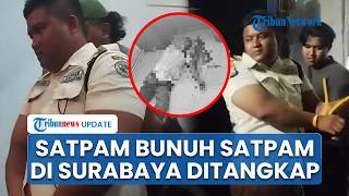 Pembunuh Satpam di Rumah Kosong Surabaya Ditangkap Ternyata Rekan Kerja, Dipicu Utang Pinjol