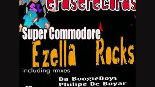 Super Commodore - Ezella Rocks (Da BoogieBoys Remix)