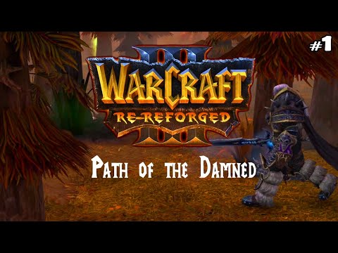 Warcraft 3 Re-Reforged: Path of the Damned | Chapter 1