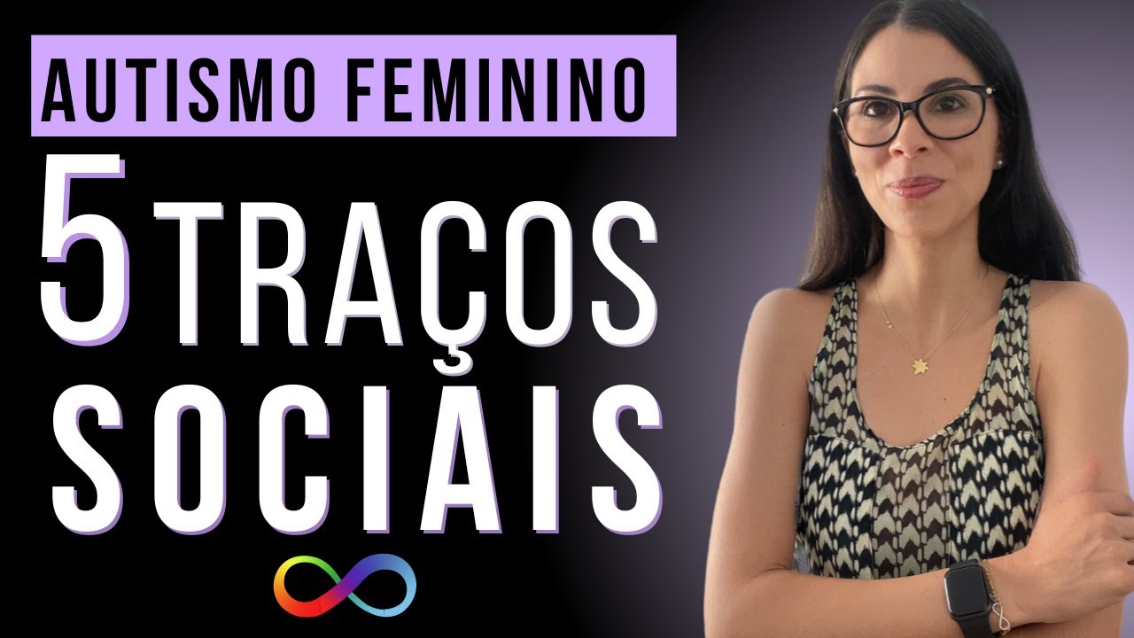 Autismo Feminino - 5 sinais de falha na reciprocidade socioemocional