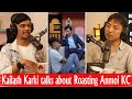 Kailash Karki talks about Roasting Anmol KC !! Podcast Clip