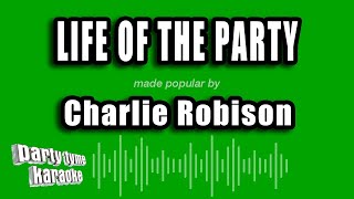 Charlie Robison - Life of the Party (Karaoke Version)