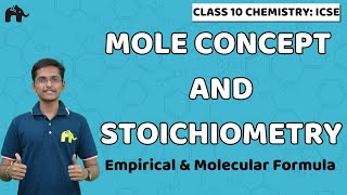 Mole Concept and Stoichiometry | Class 10 ICSE Chemistry Selina Chapter 5 | Empirical Formula