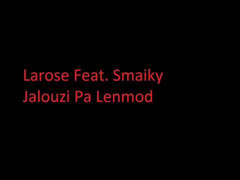 Larose feat smaiky jalouzi pa lenmod