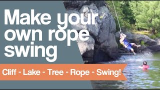Cliff - Lake - Tree - Rope - Swing!