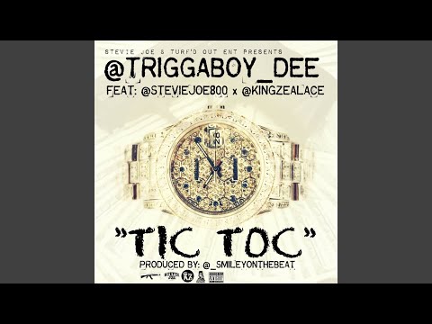 Tic Toc (feat. Stevie Joe, King Zealace)