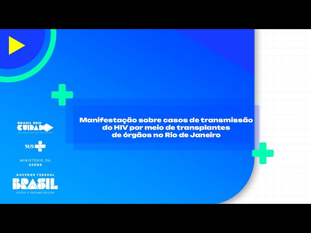 Manifestação sobre casos de transmissão do HIV por meio de transplantes de órgãos