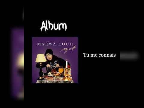 Marwa LOUD - Tu me connais (audio)