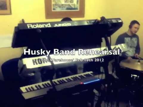 Husky - Live Band Rehearsal 2nd Feb 2012 ('The Warehouse' Taster)