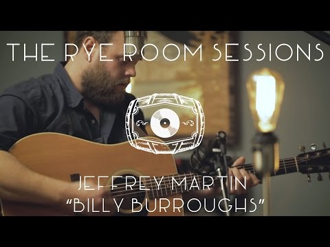 The Rye Room Sessions - Jeffrey Martin "Billy Burroughs" LIVE