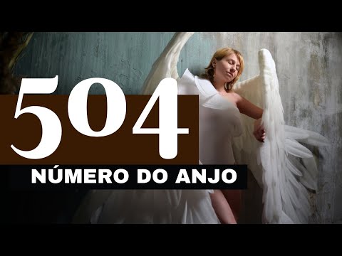 Número do anjo 504 ✨ - O que significa ver esse número com frequência?  504 Significando 🌌