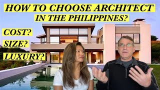 How to Find the Perfect Architect in the Philippines for Your Dream Home! Cost, size and Luxury