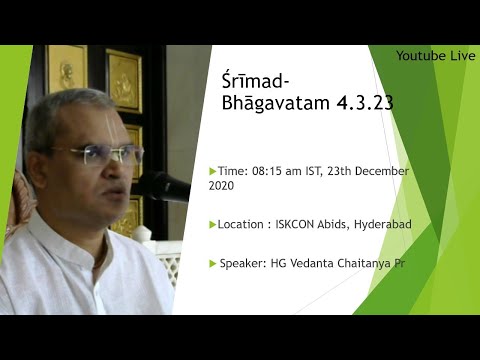 Śrīmad-Bhāgavatam 4.3.23 (Part 2) - by HG Vedanta Chaitanya Pr