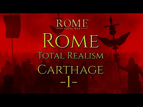 Rome Total Realism | Carthage -1- | Rome:Total War
