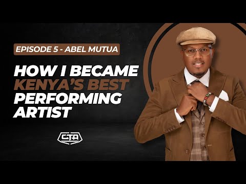 127. How I Became Kenya’s Best Performing Artist - Abel Mutua (@Mkurugenziii)