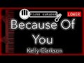Because Of You LOWER 3 Kelly Clarkson Piano Karaoke Instrumental