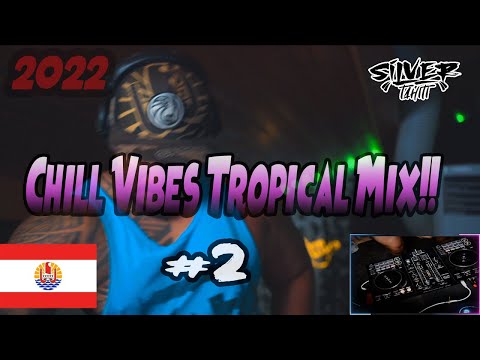 Chill vibez Island mix Part 2 by SILVER TAHITI