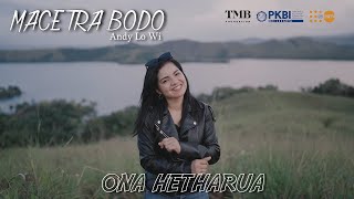Download lagu Mace Tra Bodo - Ona Hetharua mp3 Download lagu Mace Tra Bodo - Ona Hetharua mp3